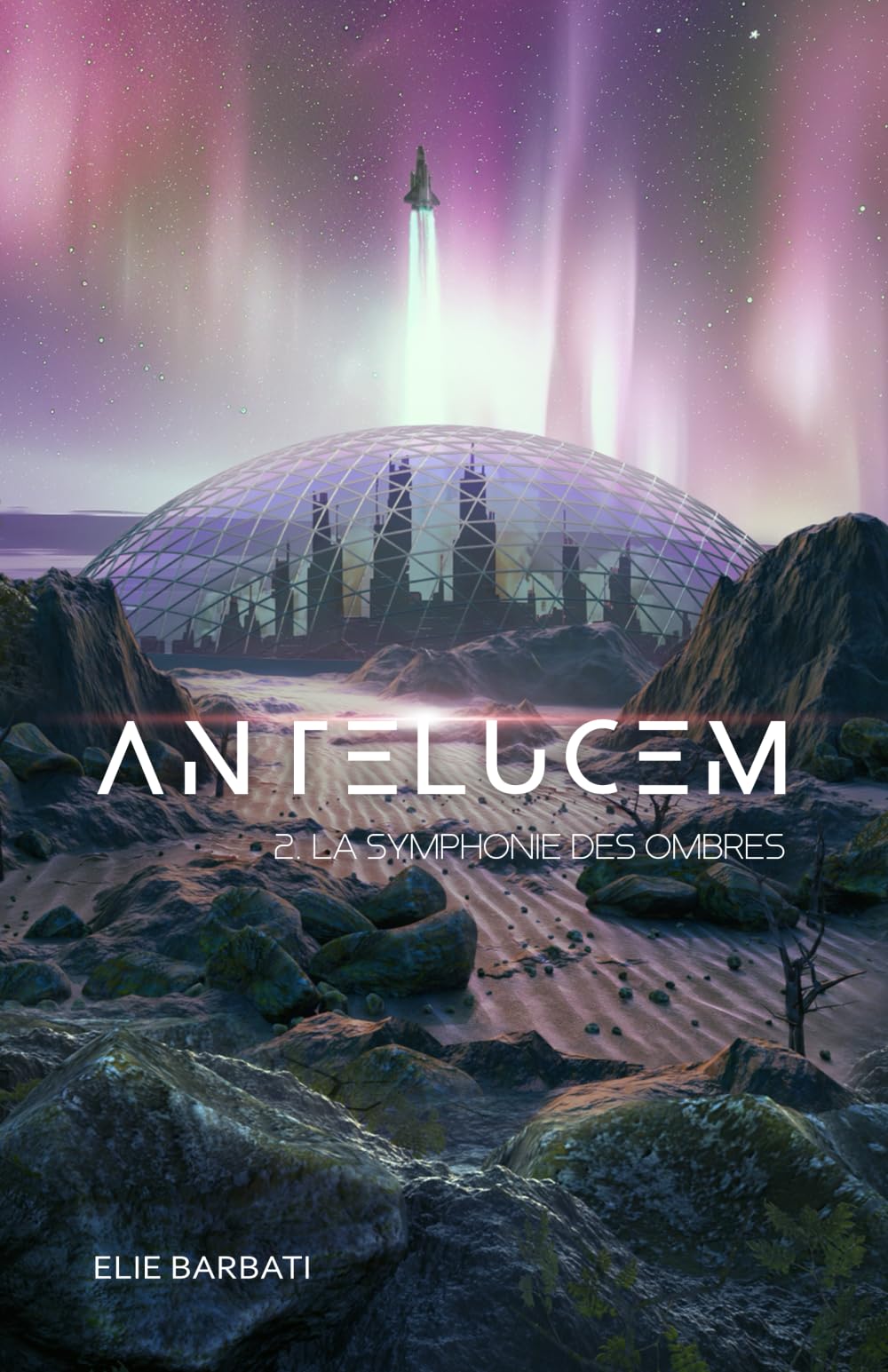 Antelucem, livre 2: La Symphonie des ombres Cyberpunk & Steampunk