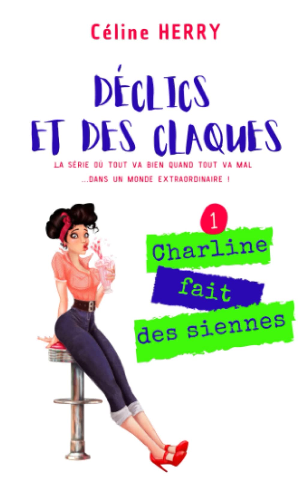 Déclics et des claques: Charline fait des siennes Books