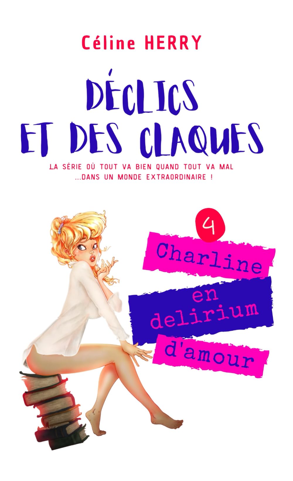 Déclics et des claques: Charline en delirium d'amour book