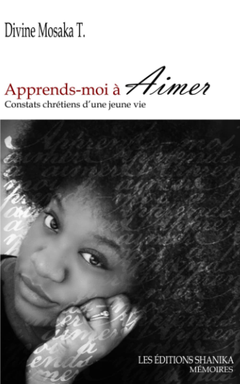 Apprends-moi à aimer: Constats chrétiens d’une jeune vie book