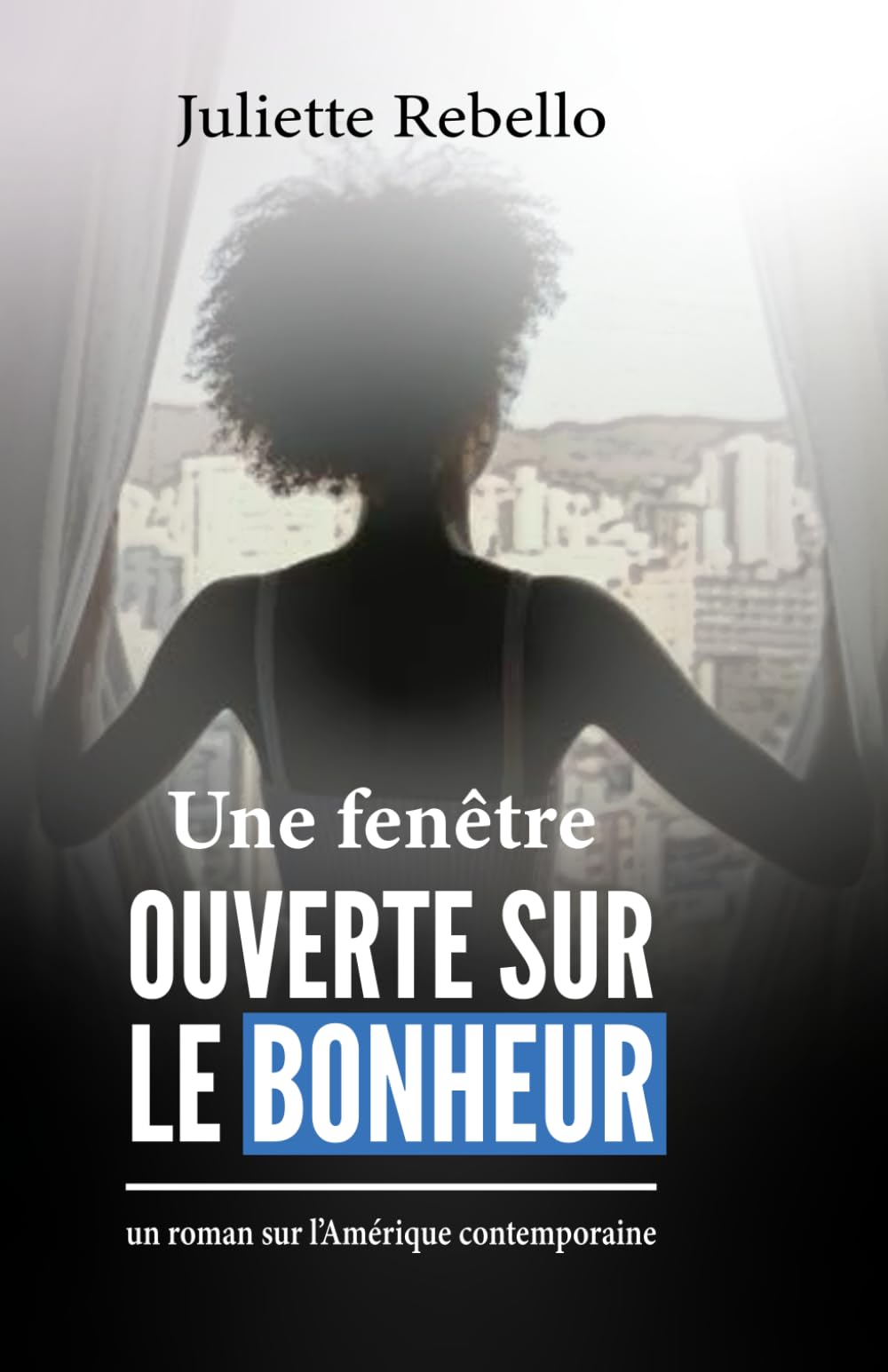 Une fenêtre ouverte sur le bonheur book