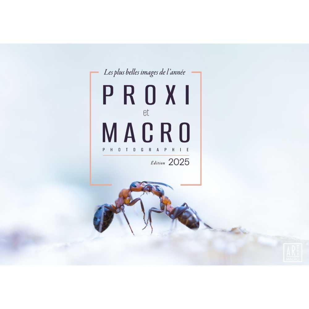 PROXI et MACROphotographie - les plus belles images de l'année-Édition 2025 | Beau livre | 112 p | 21 x29,7 cm book