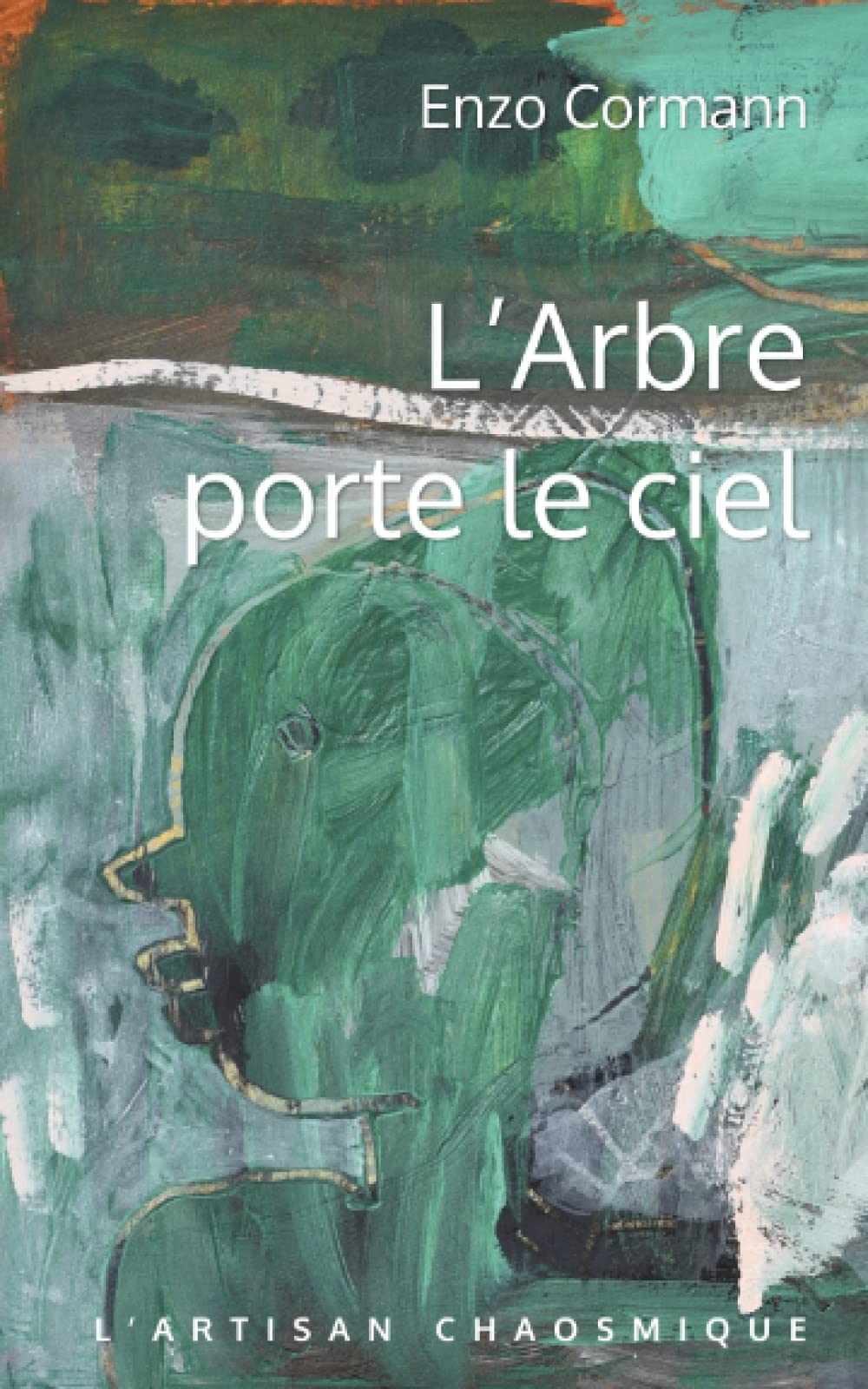 L'ARBRE PORTE LE CIEL: roman (2016) book