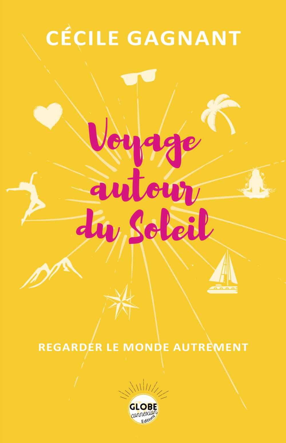VOYAGE AUTOUR DU SOLEIL: REGARDER LE MONDE AUTREMENT book