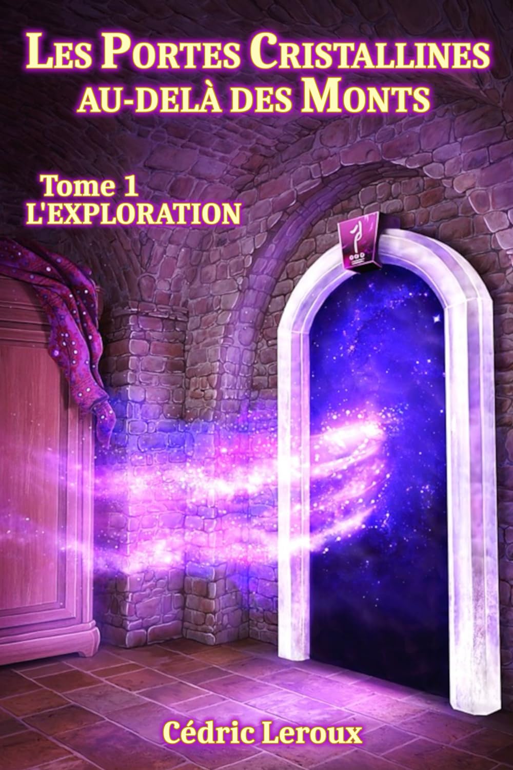 Les Portes Cristallines au-delà des Mots: Tome 1 - L'exploration (Les Portes Cristallines au-delà des Monts, Band 1) Fantasy & Sci-Fi