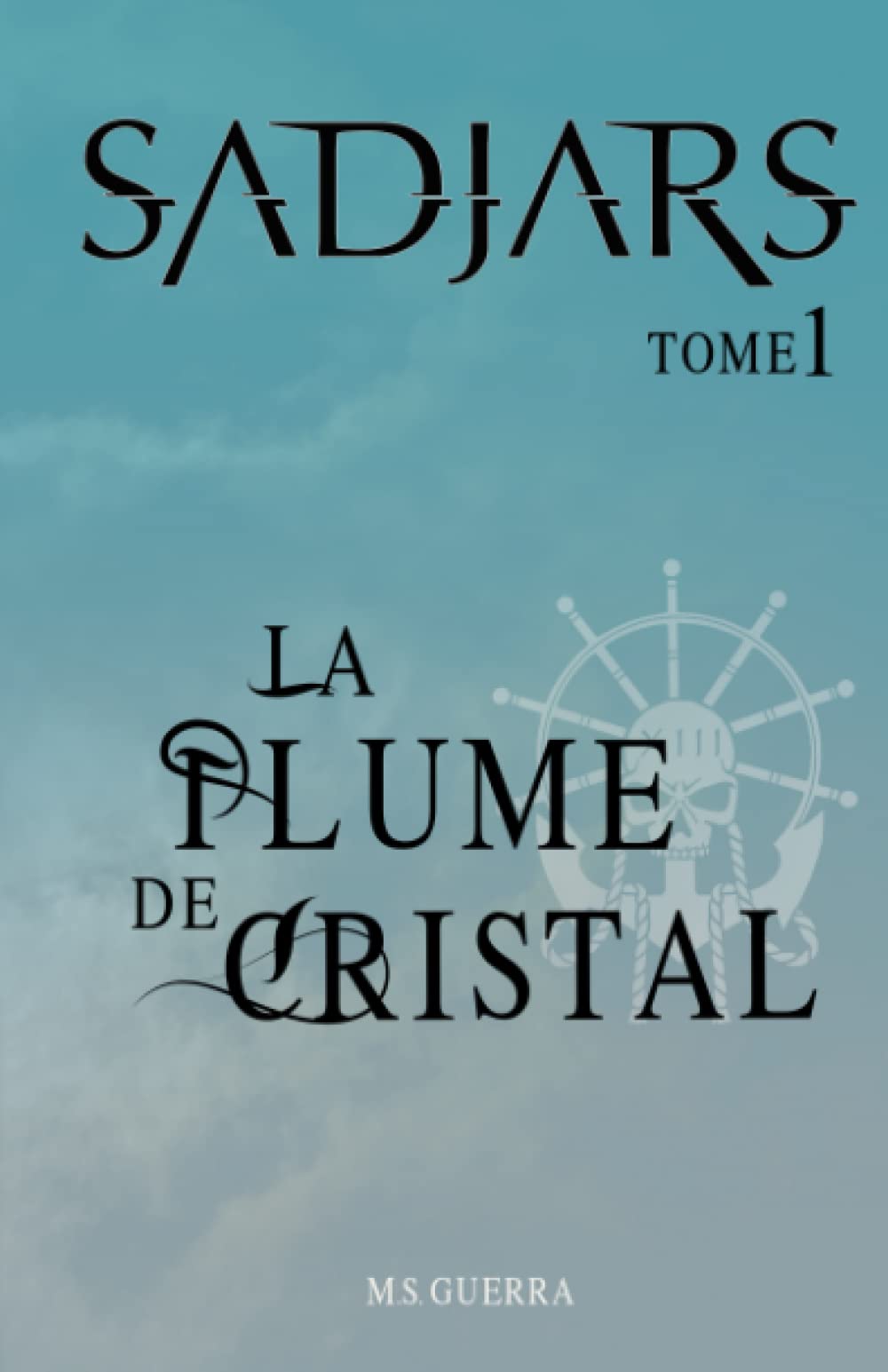 SADJARS: Tome 1 - La Plume De Cristal book