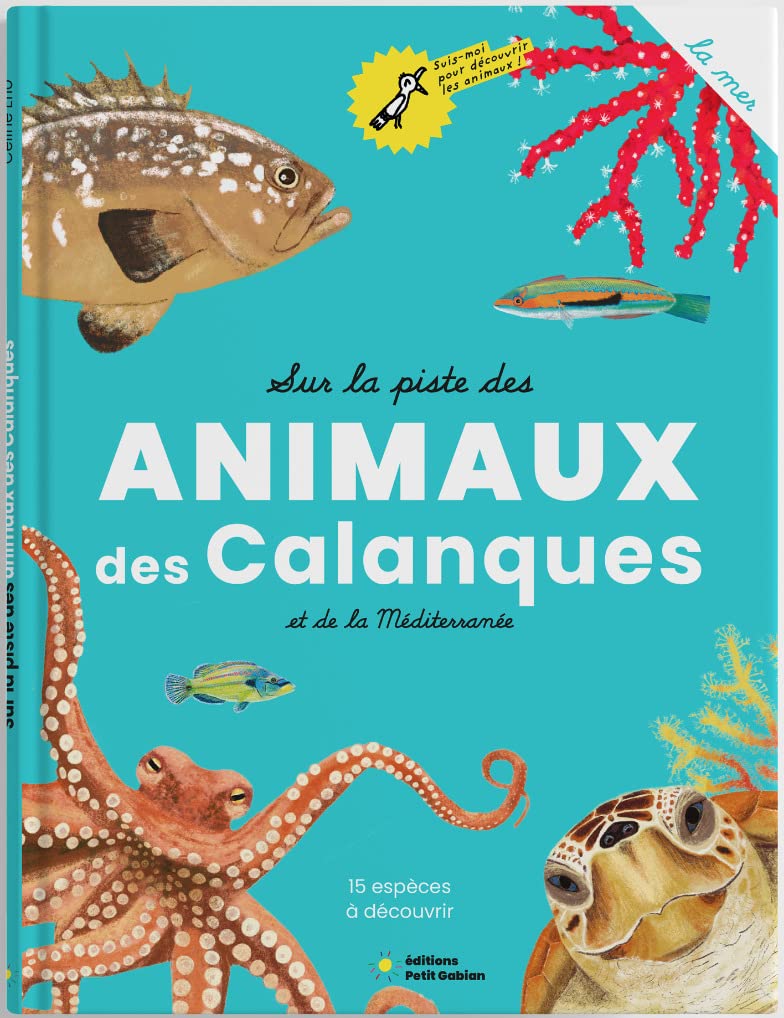 Sur la piste des animaux des Calanques - La mer Books