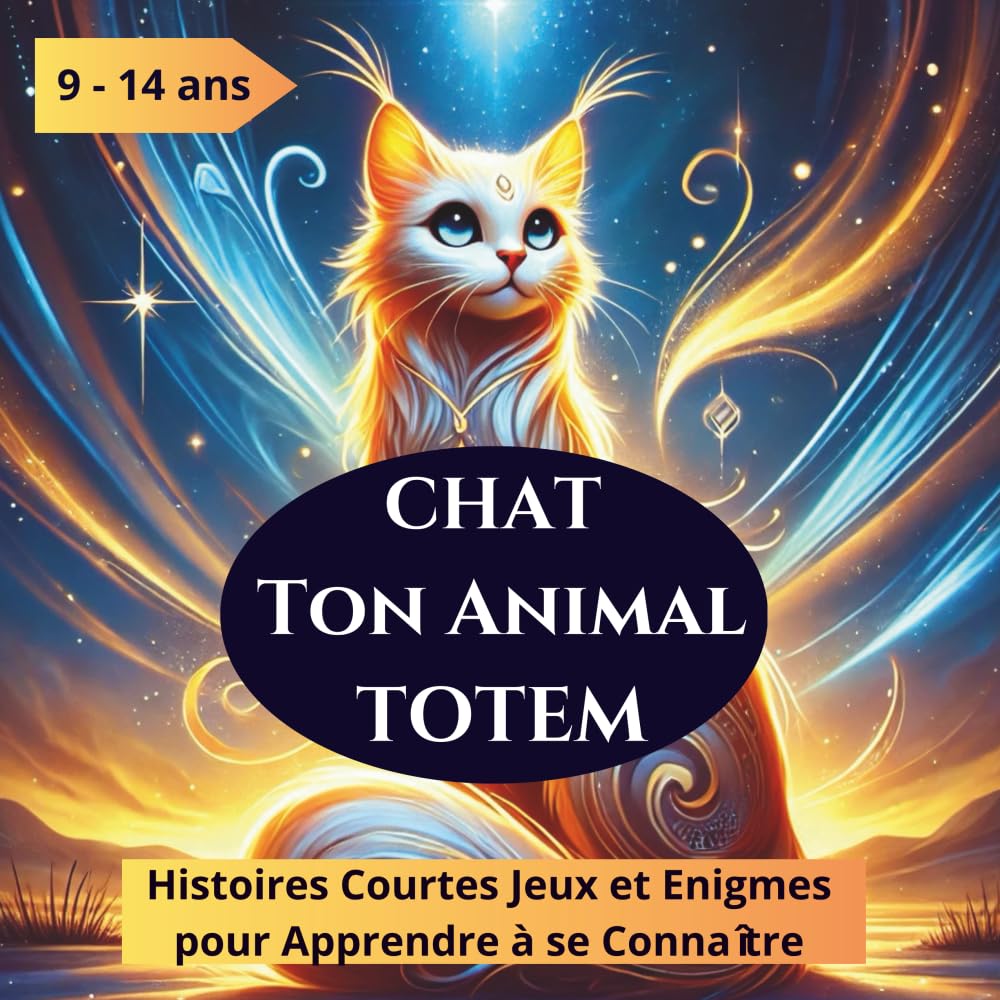Chat ton Animal TOTEM: Découvrir son animal totem : le chat pour les 9-14 ans book