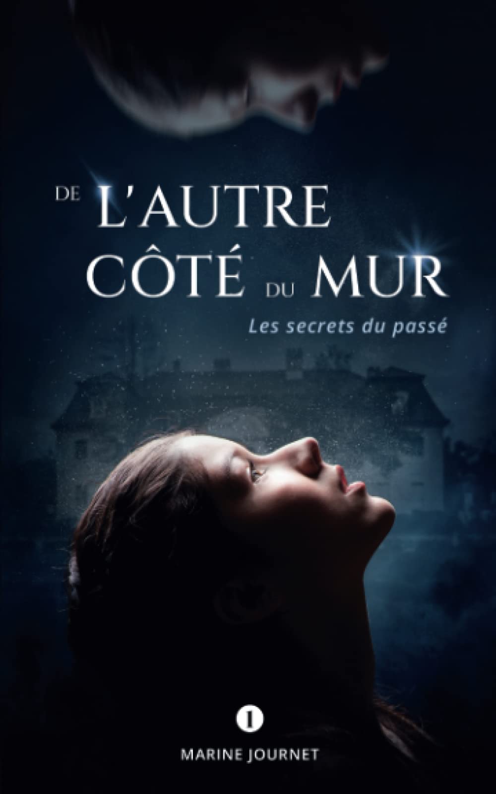 De l’autre côté du mur: Les secrets du passé Contemporary Romance