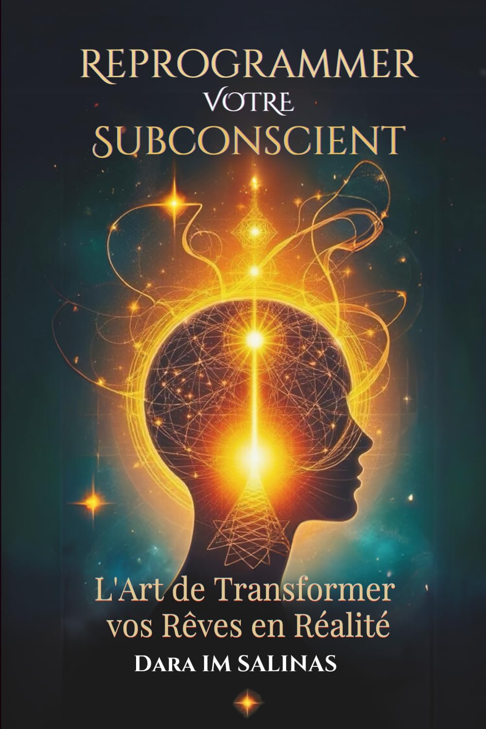 Reprogrammer votre Subconscient: L'art de transformer vos rêves en réalité Lifestyle