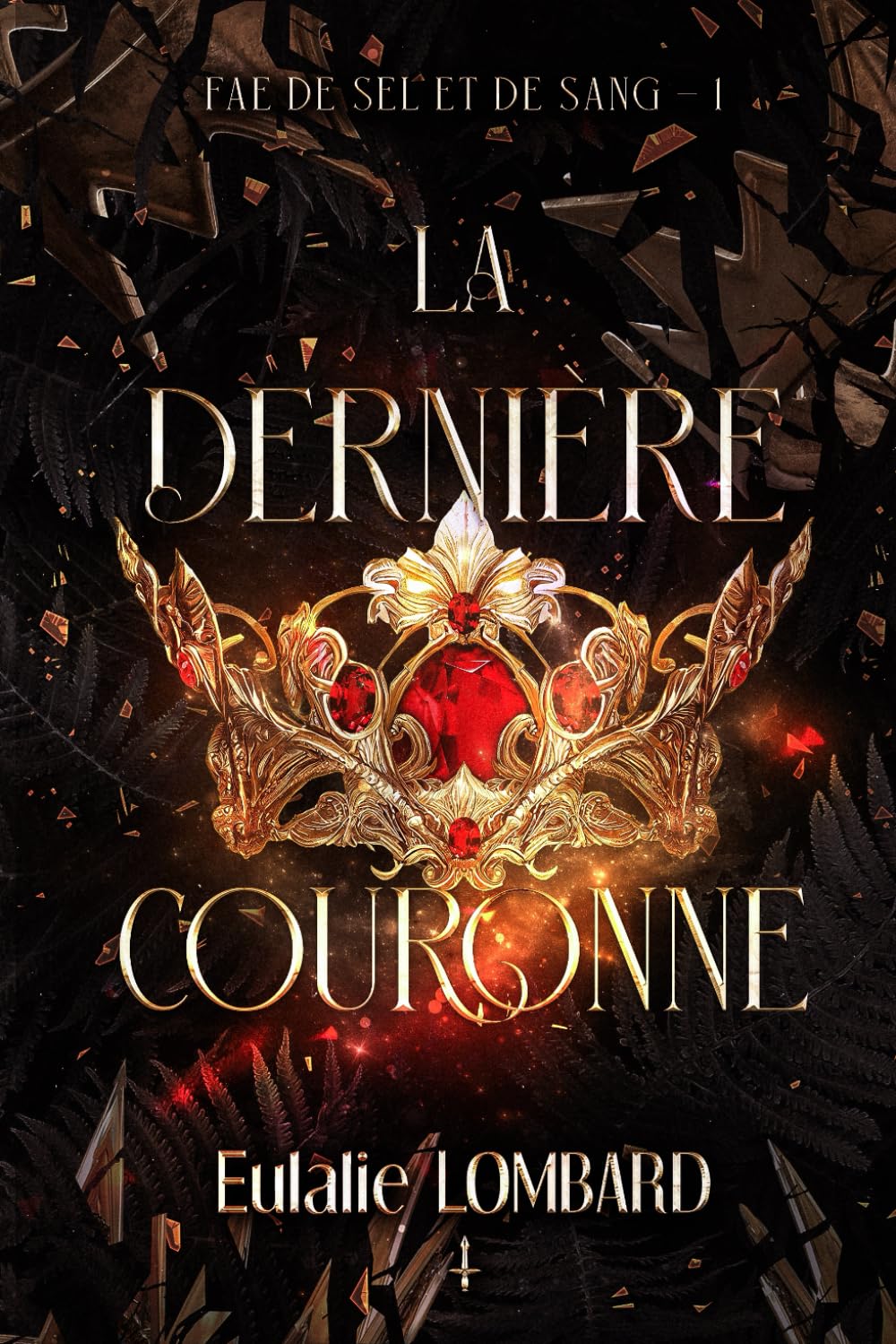 La dernière couronne (Fae de Sel et de Sang, Band 1) Books