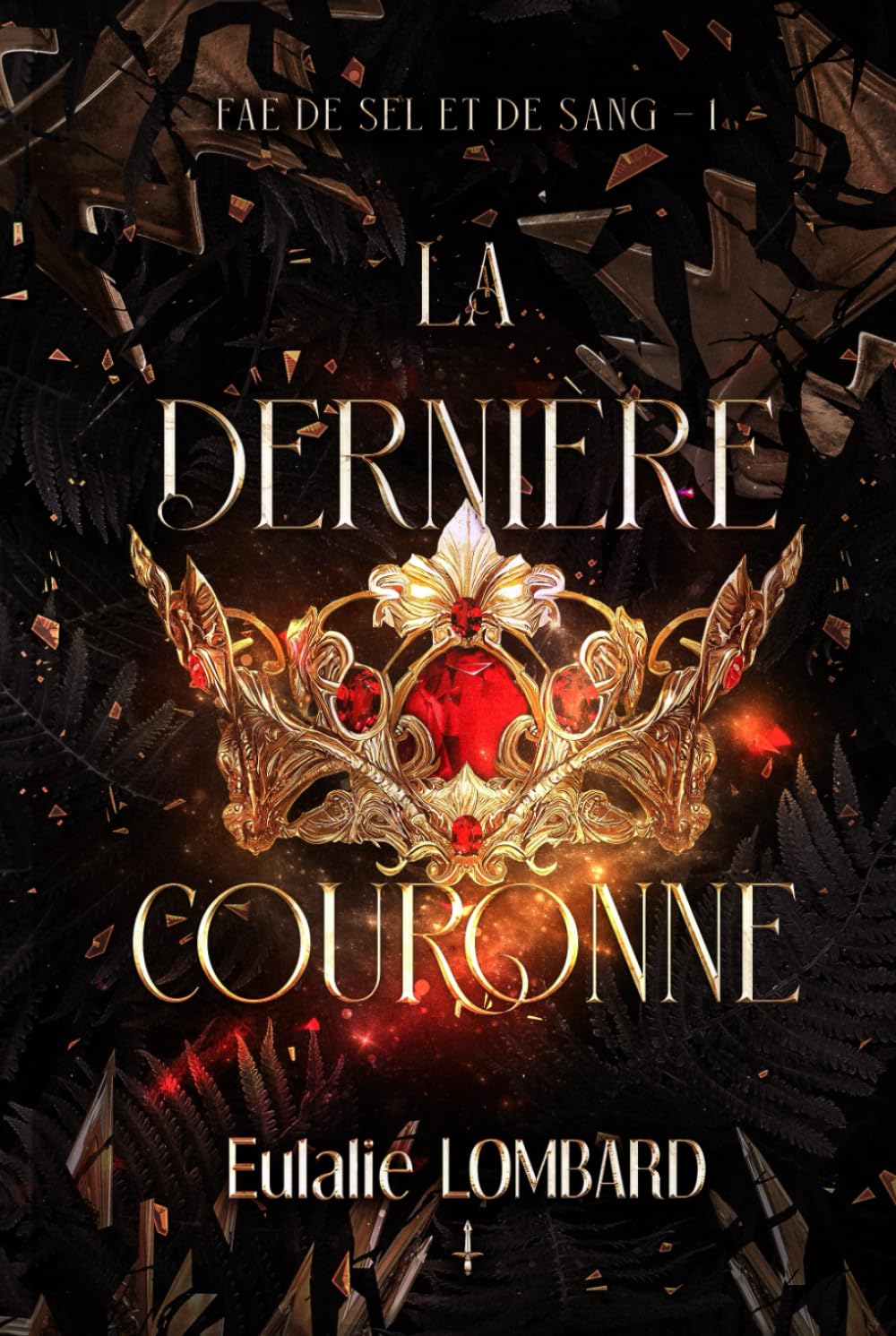 La dernière couronne (Fae de Sel et de Sang, Band 1) Books