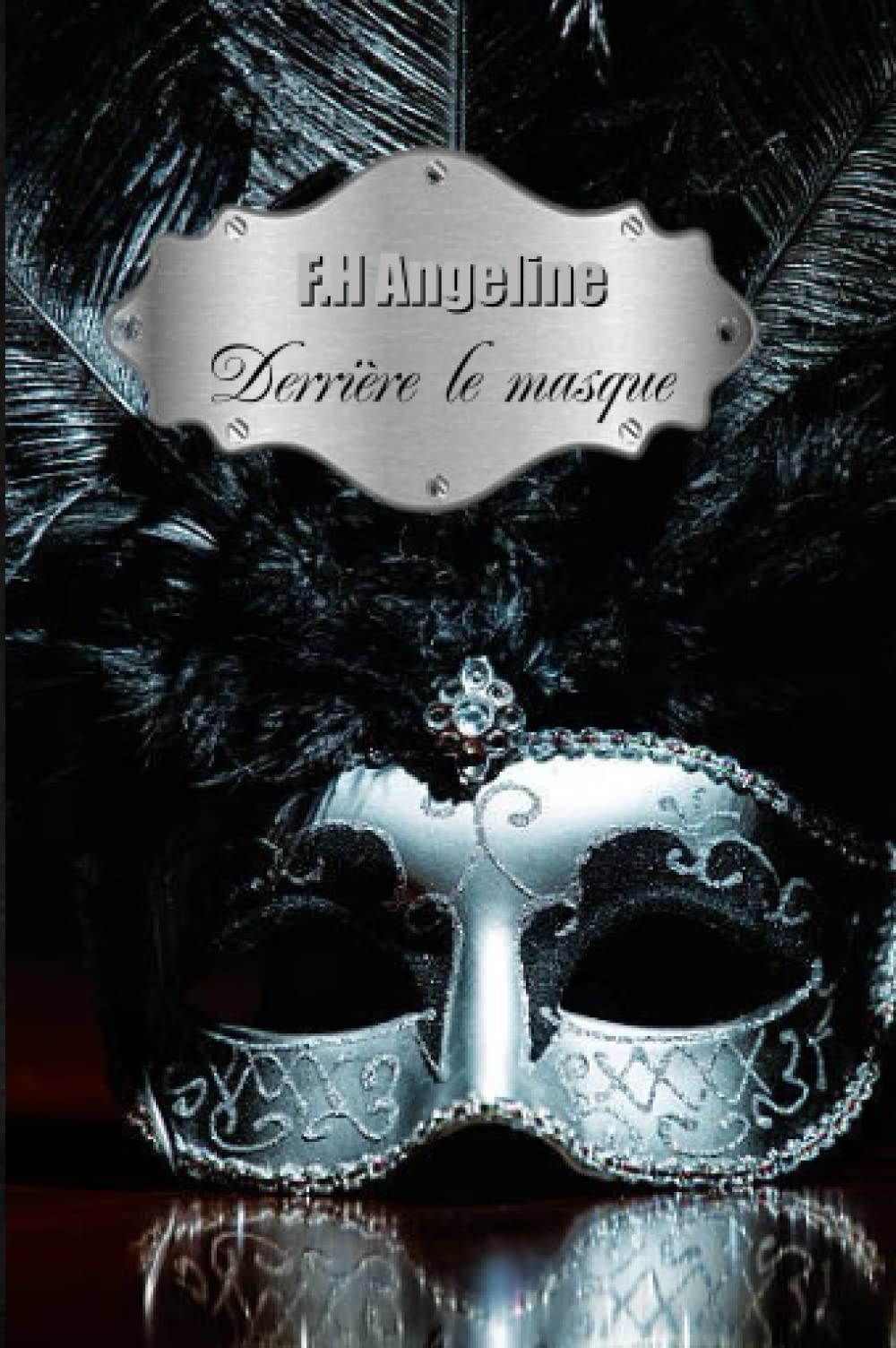 Derrière le masque: Drame Romantique - LittératureSentimentale - Romance Historique book