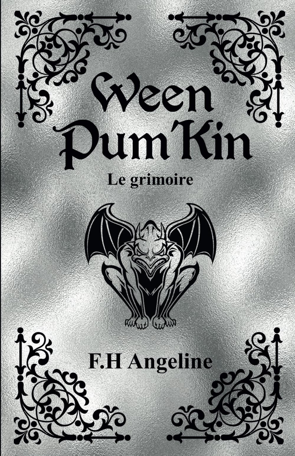 Ween Pum'Kin : Le grimoire: Tome 4 - Urban Fantasy - Bit Lit - roman Young Adult book