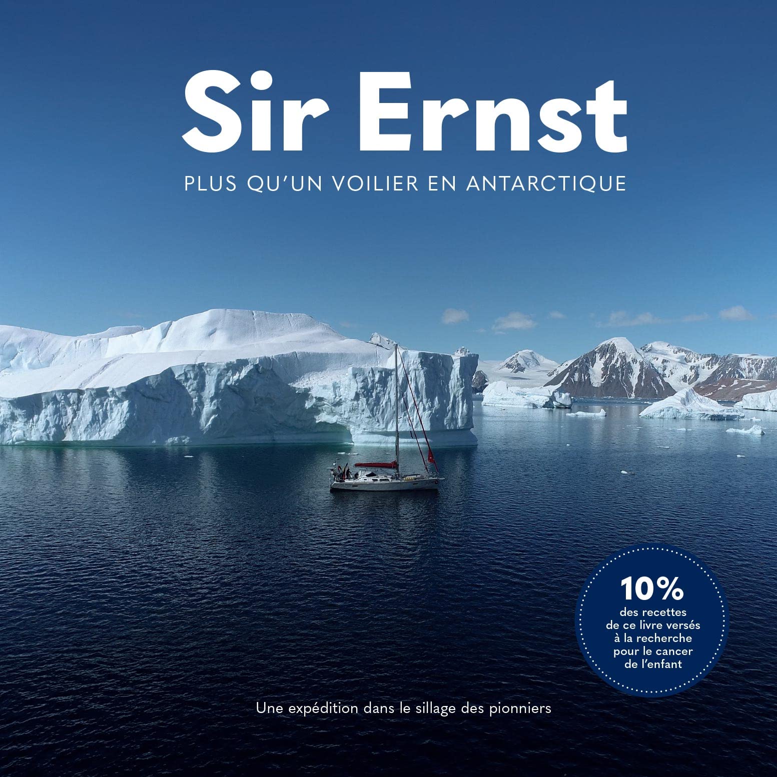 Sir Ernst, plus qu'un voilier en Antarctique book
