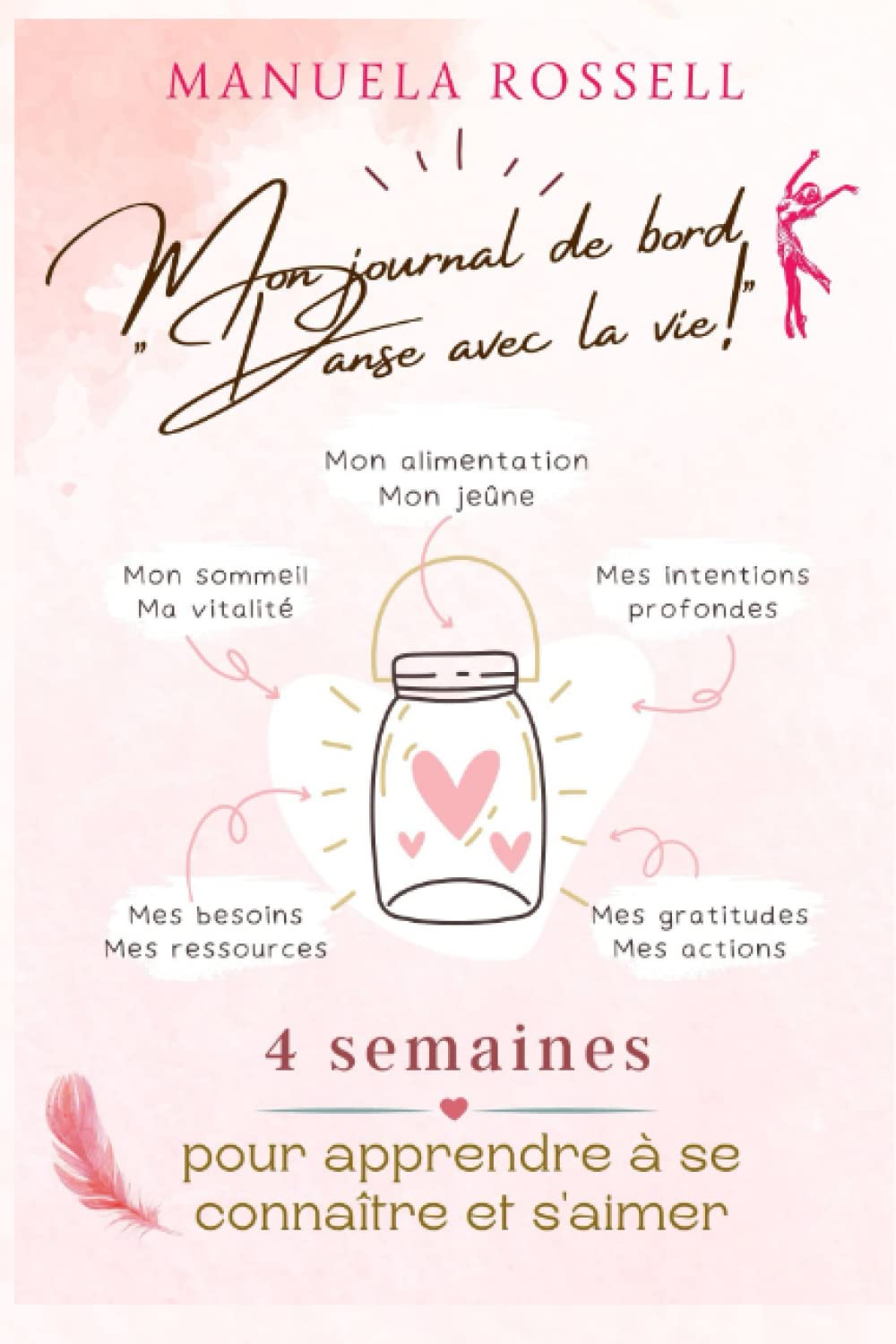 Journal de bord "Danse avec la vie !" - 4 semaines d'OBSERVATION (Sommeil - Alimentation - Activité) et GRATITUDE: Journal à remplir pour apprendre à ... Mandalas à colorier + affirmations positives) Medicine