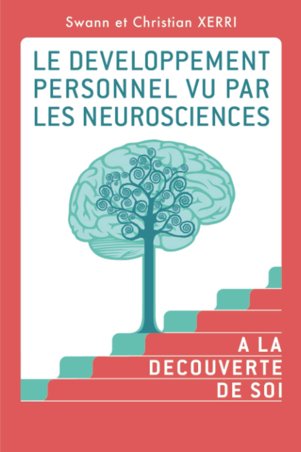 Le Développement Personnel vu par les Neurosciences: A la découverte de soi Medicine