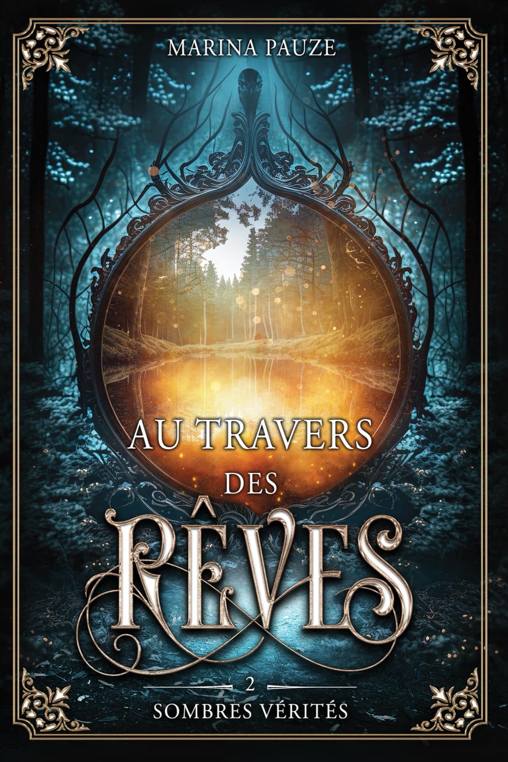 Au travers des rêves: tome 2 : sombres vérités book