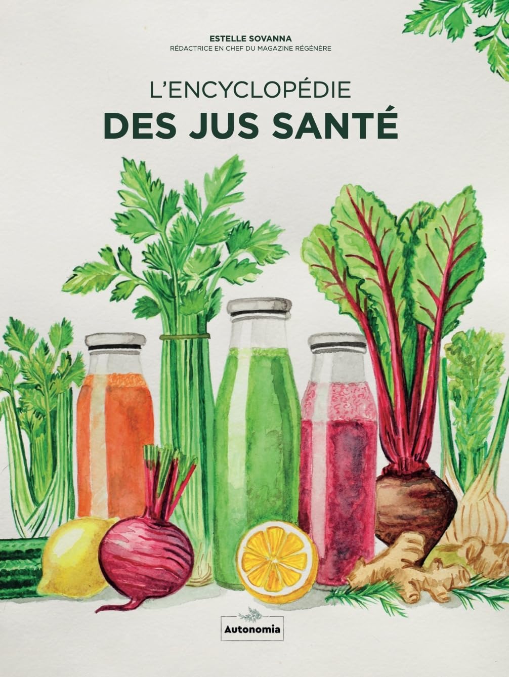 L’encyclopédie des jus santé: L’encyclopédie des jus santé Health, Nutrition & Fitness