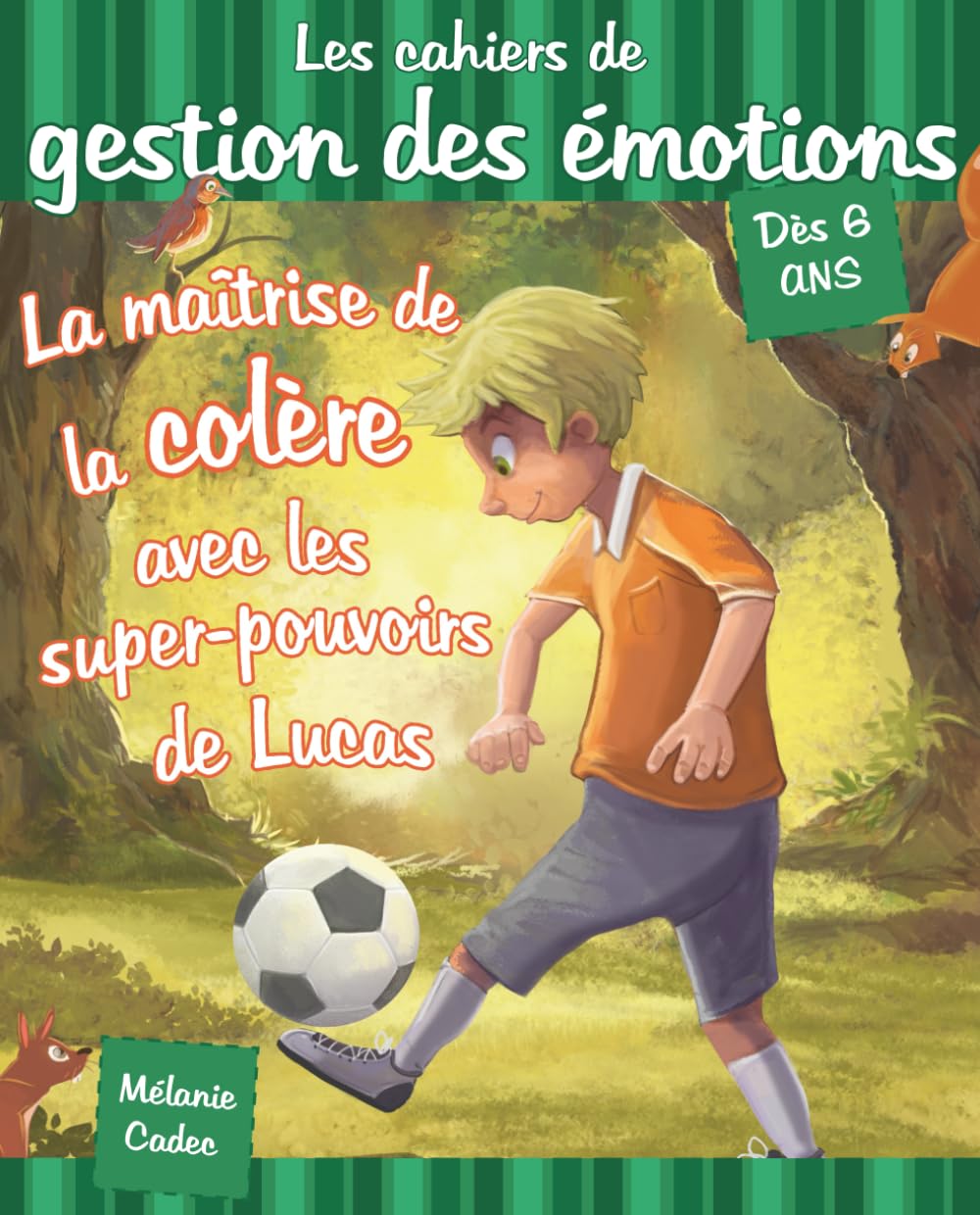Les cahiers de gestion des émotions: La maîtrise de la colère avec les super-pouvoirs de Lucas book
