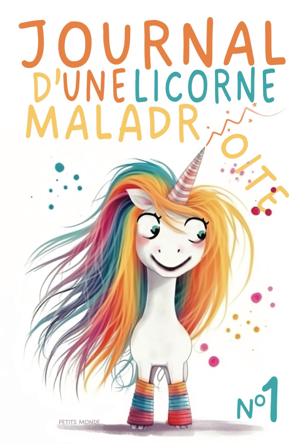 Journal d'une Licorne Maladroite: Remplie de Magie Maladroite et Éclats de Rire — De 6 à 10 ans book