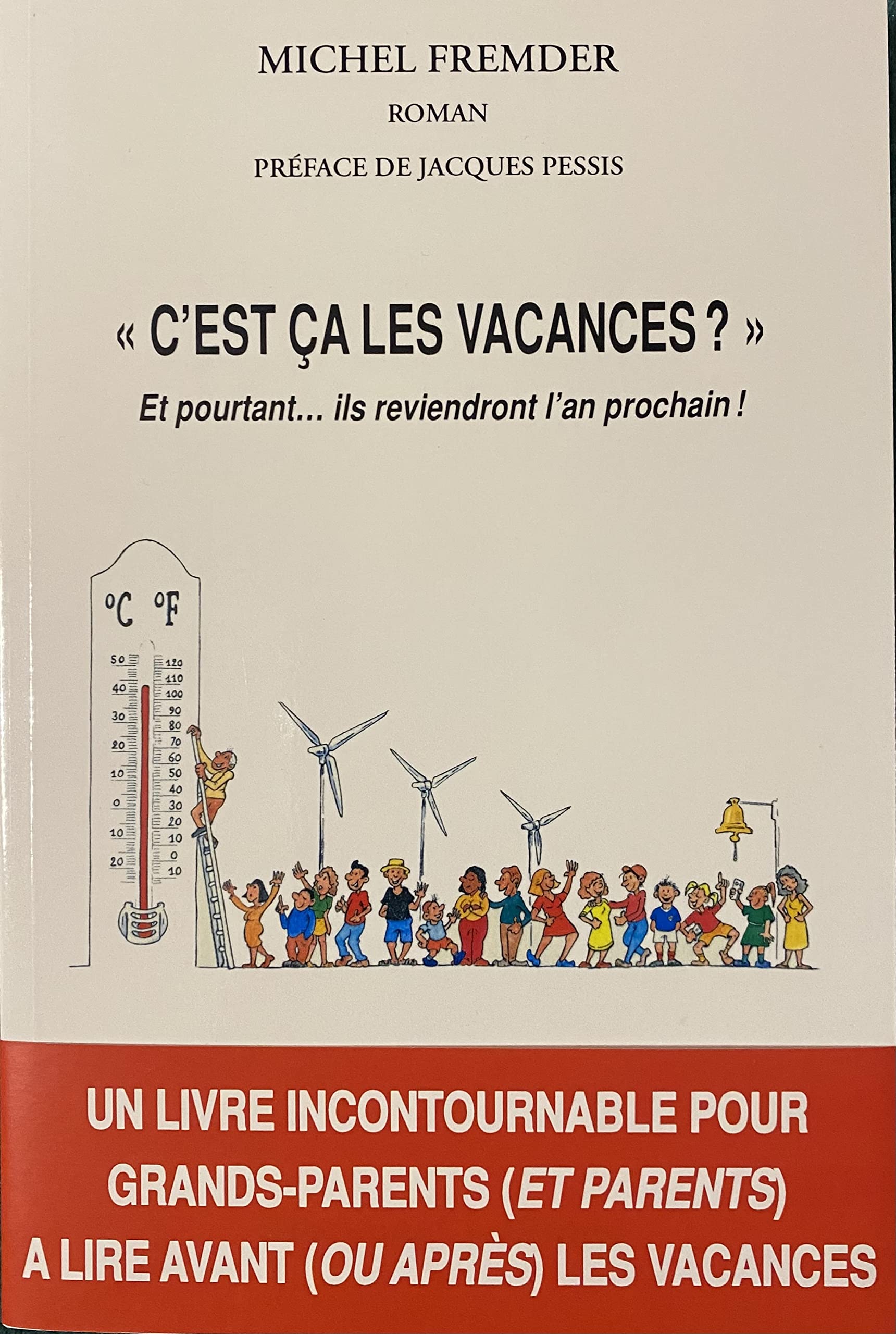 "C'est ça les vacances ?": Et pourtant... ils reviendront l'an prochain ! book