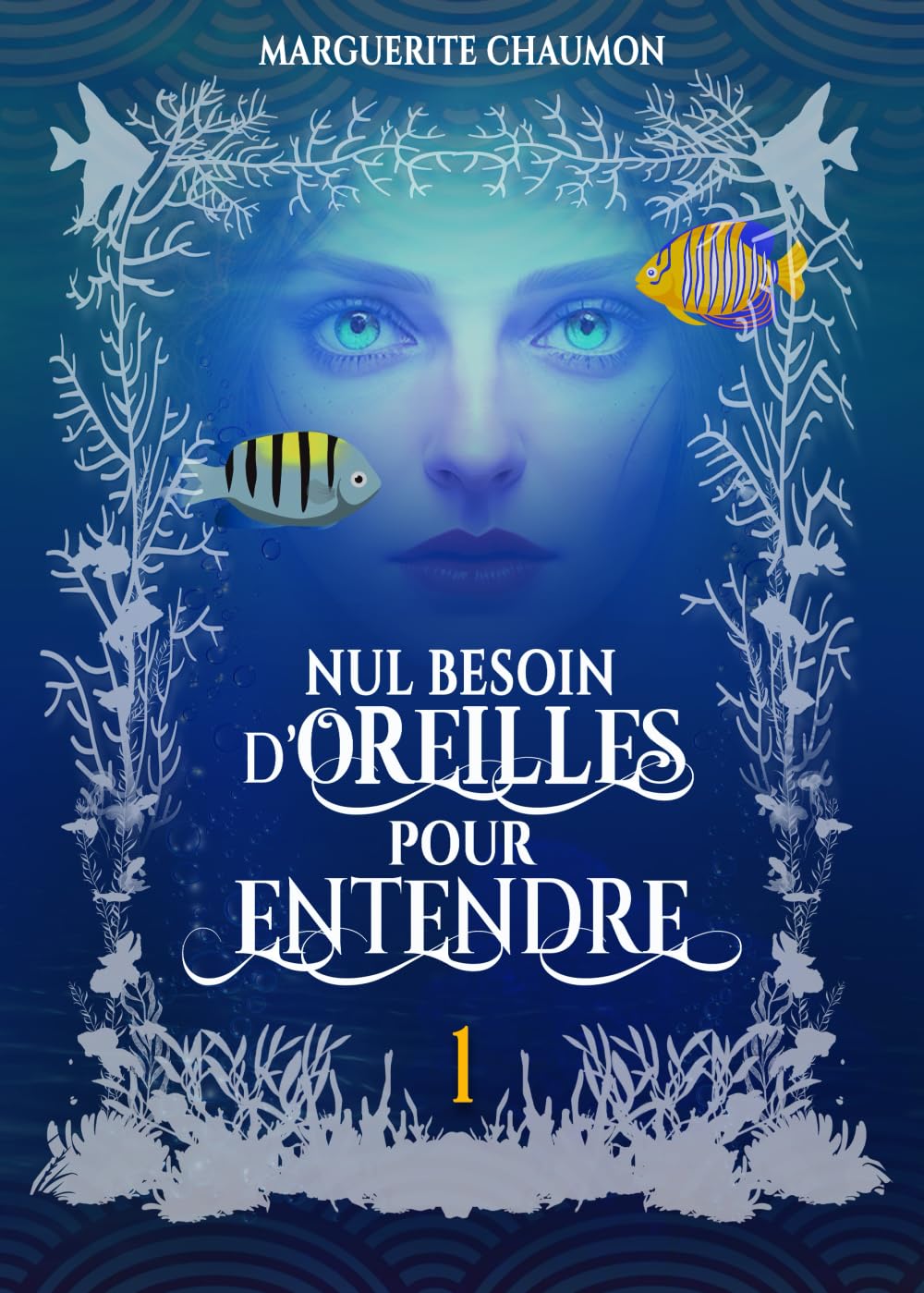 Nul besoin d’oreilles pour entendre: Tome 1 Fiction