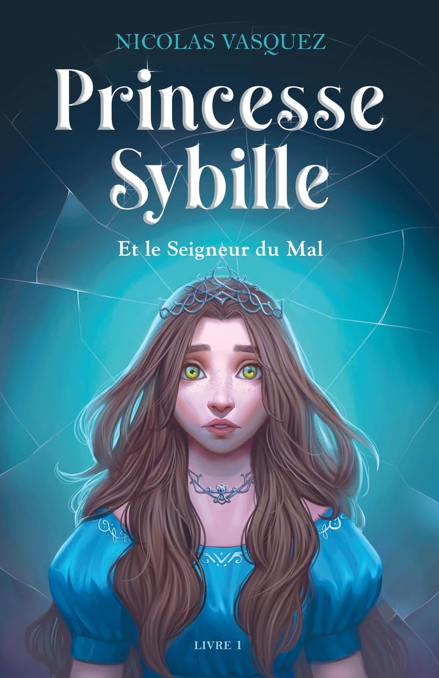 Princesse Sybille et le Seigneur du Mal: Livre 1 book