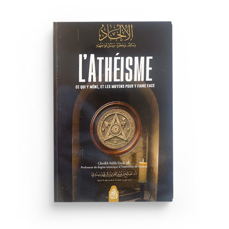 L’ATHéISME CE QUI Y MèNE ET LES MOYENS POUR Y FAIRE FACE book