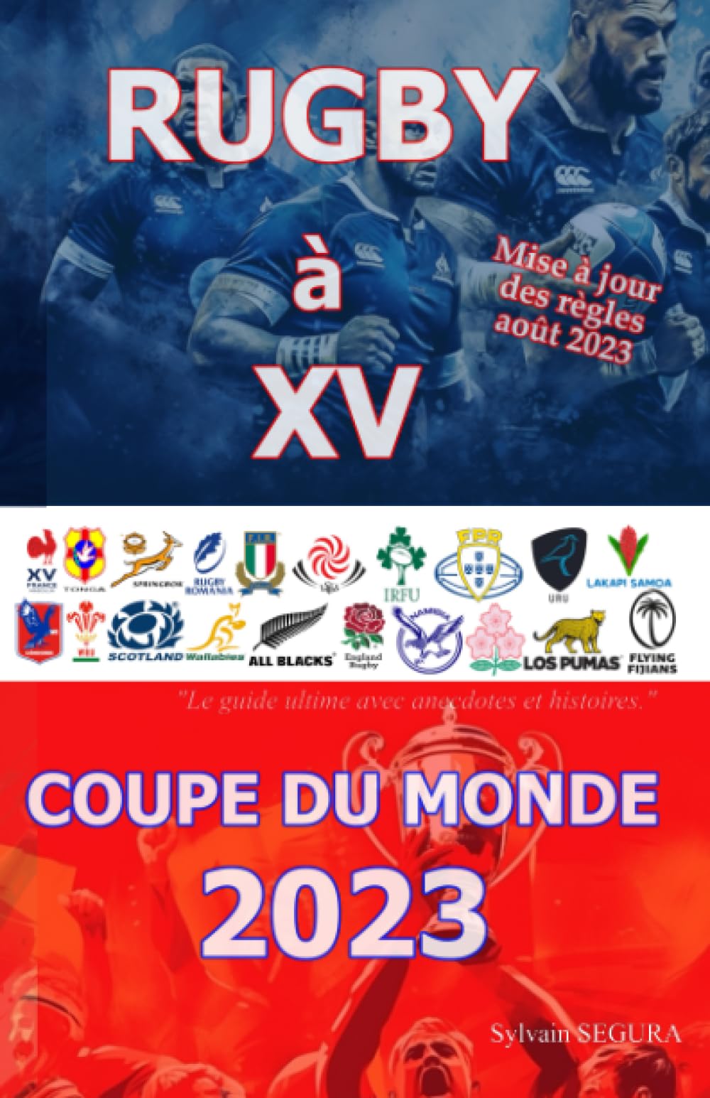 Rugby à XV : Coupe du monde 2023: Le guide ultime avec anecdotes et histoires Leisure & Fun
