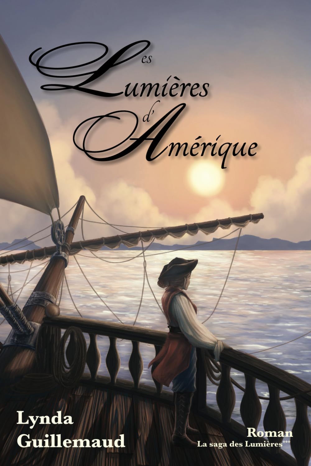 Les Lumières d'Amérique: Roman historique (Saga des Lumières, Band 3) Historical Fiction