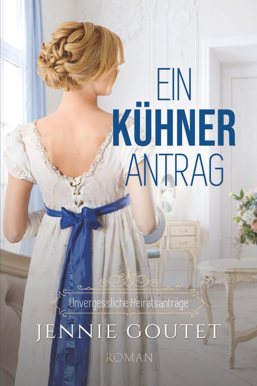Ein kühner Antrag (Unvergessliche Heiratsanträge, Band 3) Action & Adventure