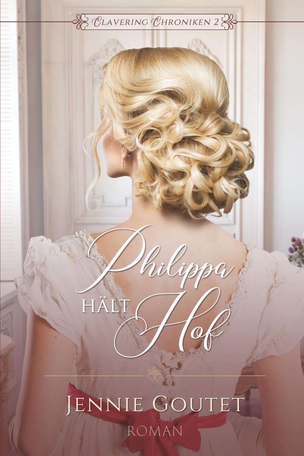 Philippa hält Hof (Clavering Chroniken, Band 2) Historical Fiction