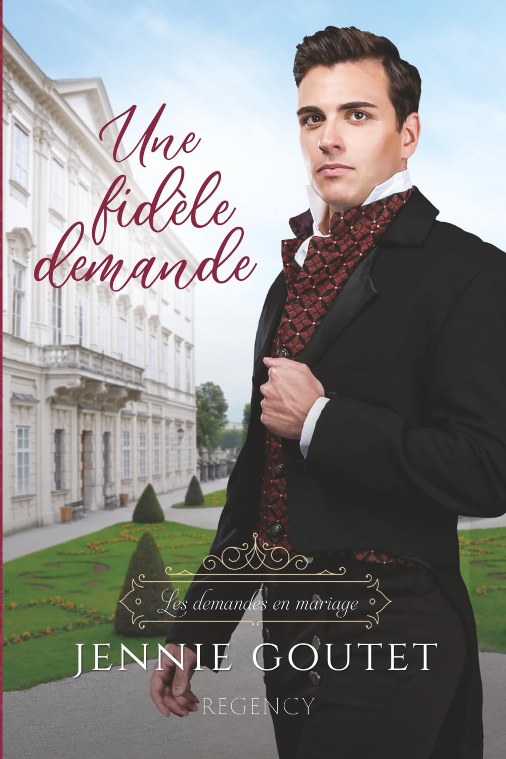 Une fidèle demande (Les demandes en mariage, Band 2) Historical Fiction
