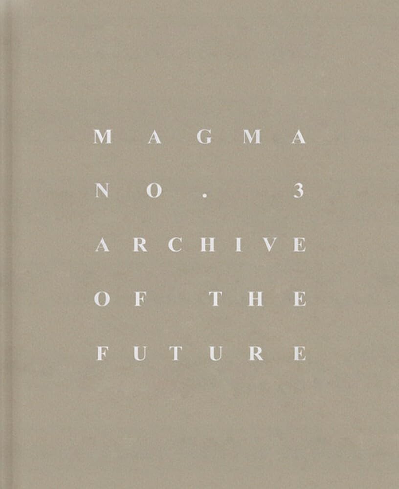 Magma n° 03: Archive of the Future Film, Art & Culture