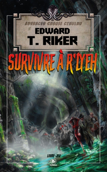 Advanced Choose Cthulhu. Vol. 1. Survivre à R'Lyeh Horror & Mystery