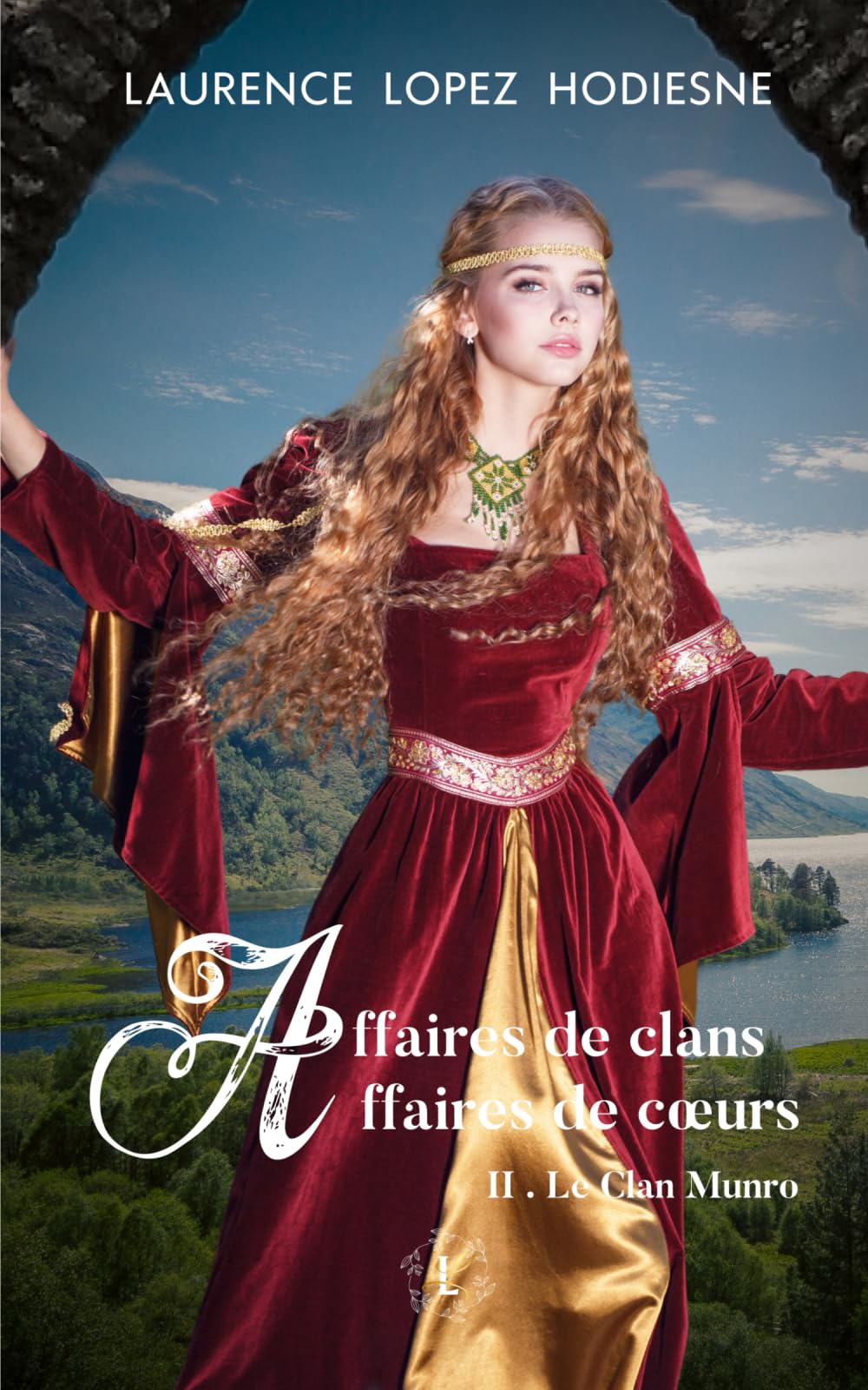 Affaires de clans Affaires de cœurs: II. Le clan Munro Historical Fiction