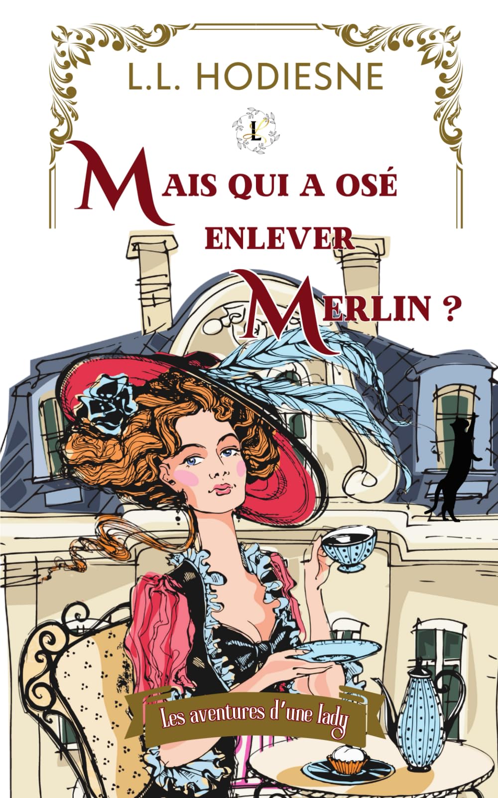 Mais qui a osé enlever Merlin ?: Les aventures d’une lady Crime & Thrillers