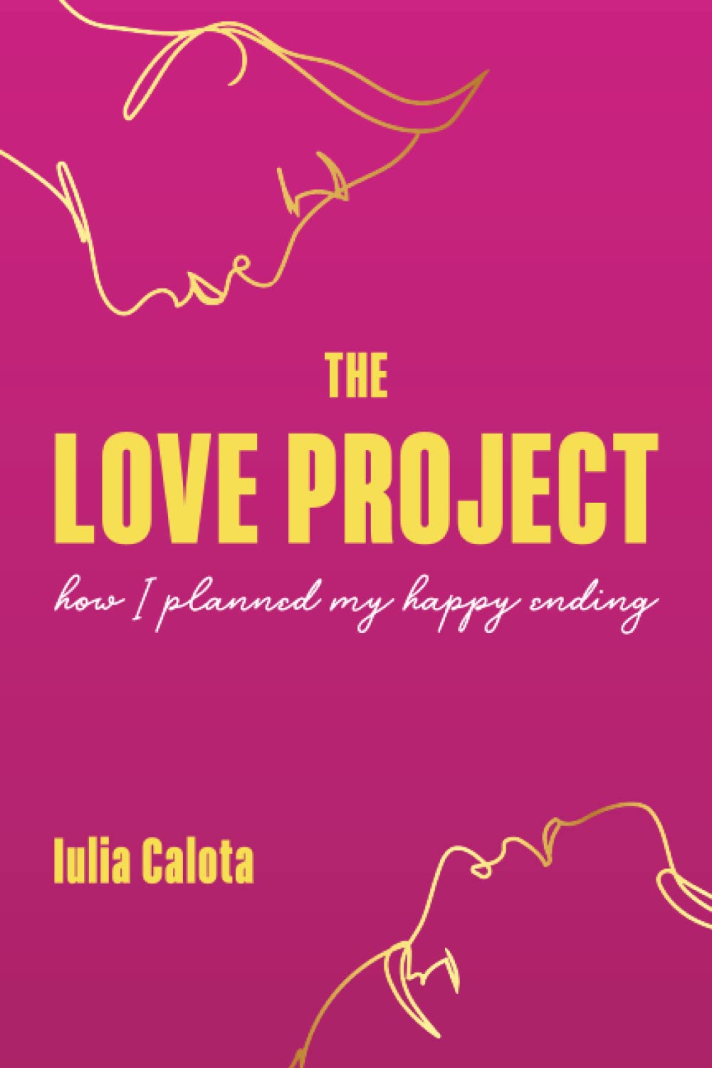 The Love Project: How I Planned My Happy Ending Eroticism
