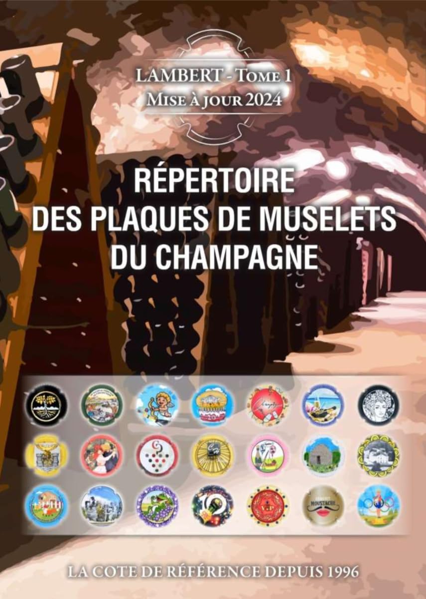 Répertoire des Plaques de Muselets du Champagne 2024: Lambert Tome 1 - Mise à jour 2024 book