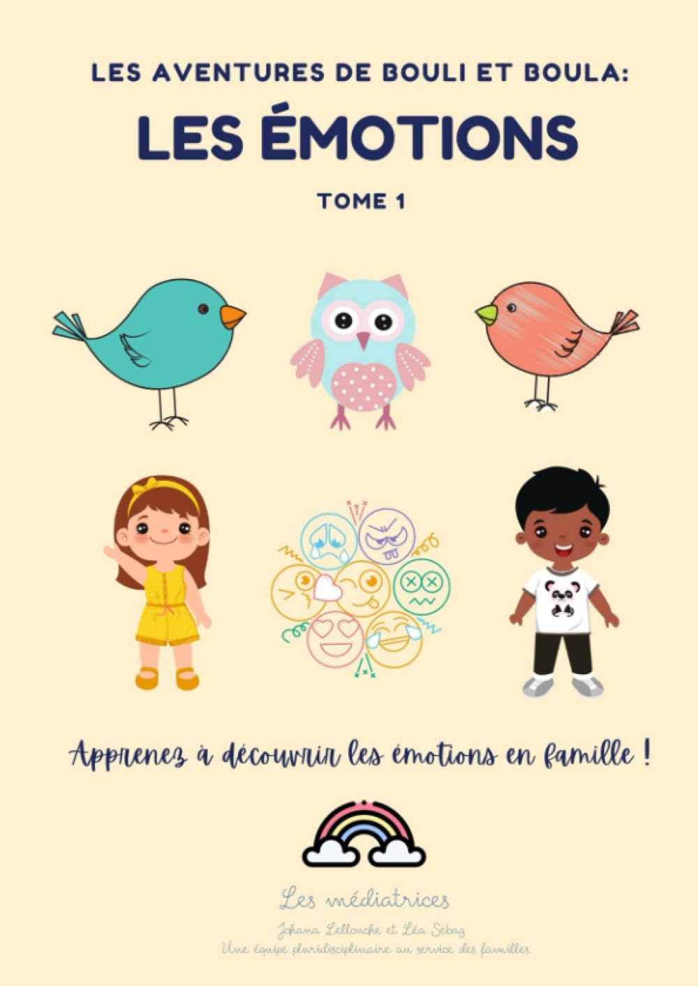 Les Aventures de Bouli et Boula TOME 1: Apprenez à découvrir les émotions en famille ! 6-9 years