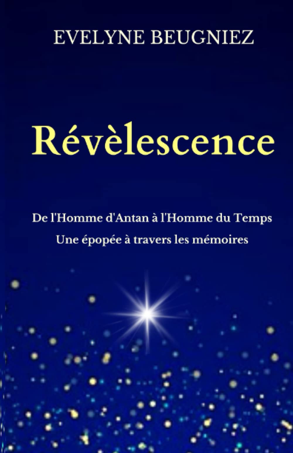Révèlescence: De l'Homme d'Antan à l'Homme du Temps - Une épopée à travers les mémoires Psychology