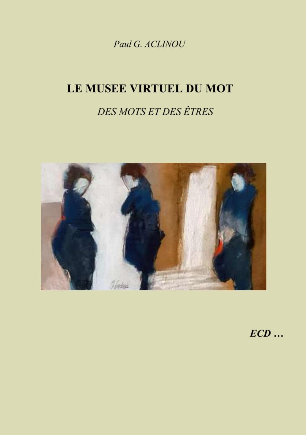 Le Musée Virtuel du Mot: Des Mots et des Êtres... Contemporary literature
