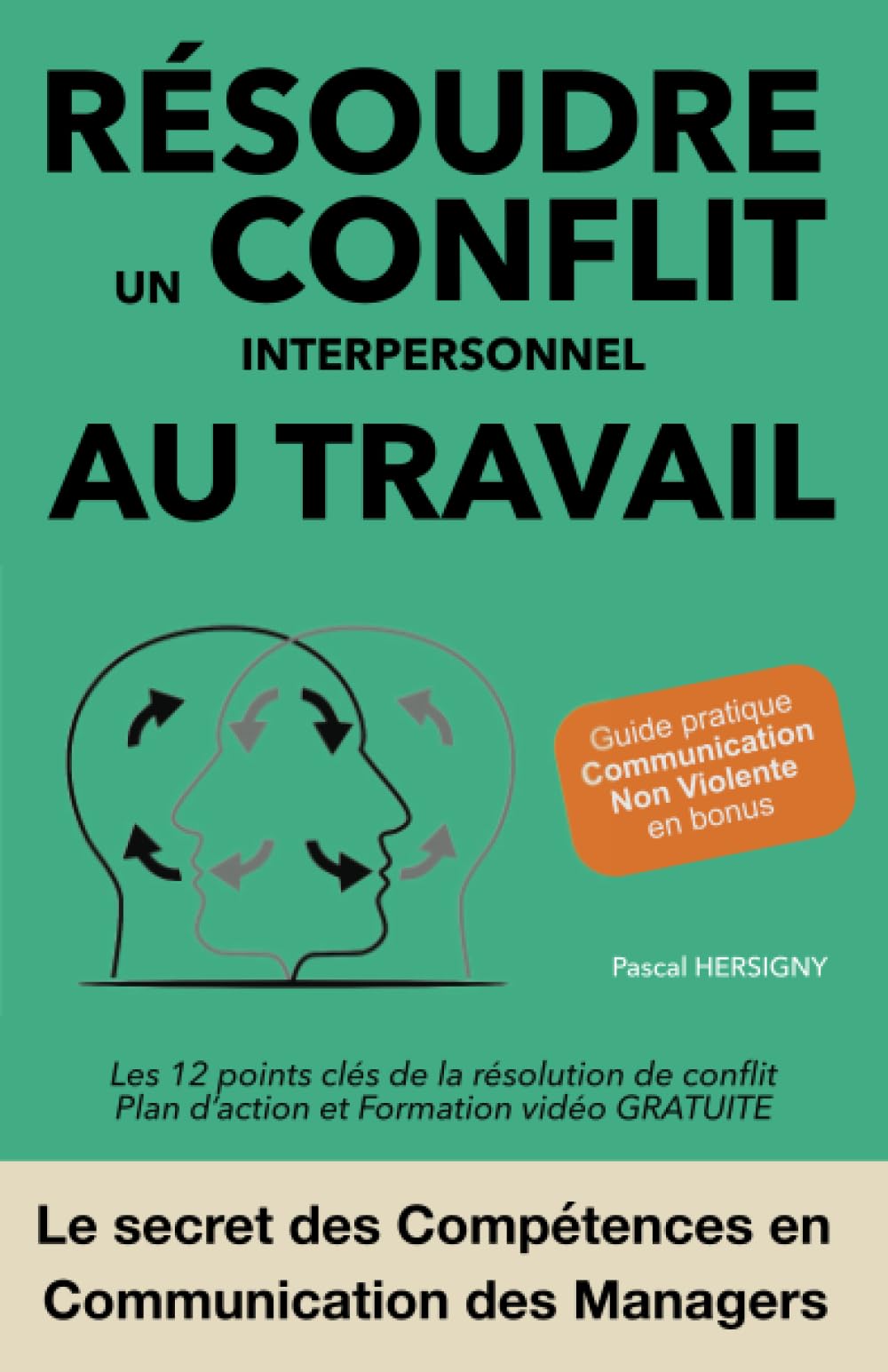 Résoudre un conflit interpersonnel au travail: Les 12 points clés de la résolution de conflit & Plan d’action et Formation vidéo GRATUITE Health, Nutrition & Fitness