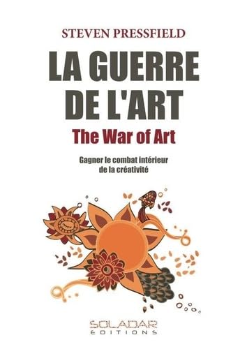 La Guerre de l'Art: Gagner le combat intérieur de la créativité (2024) Business, Finance & Career