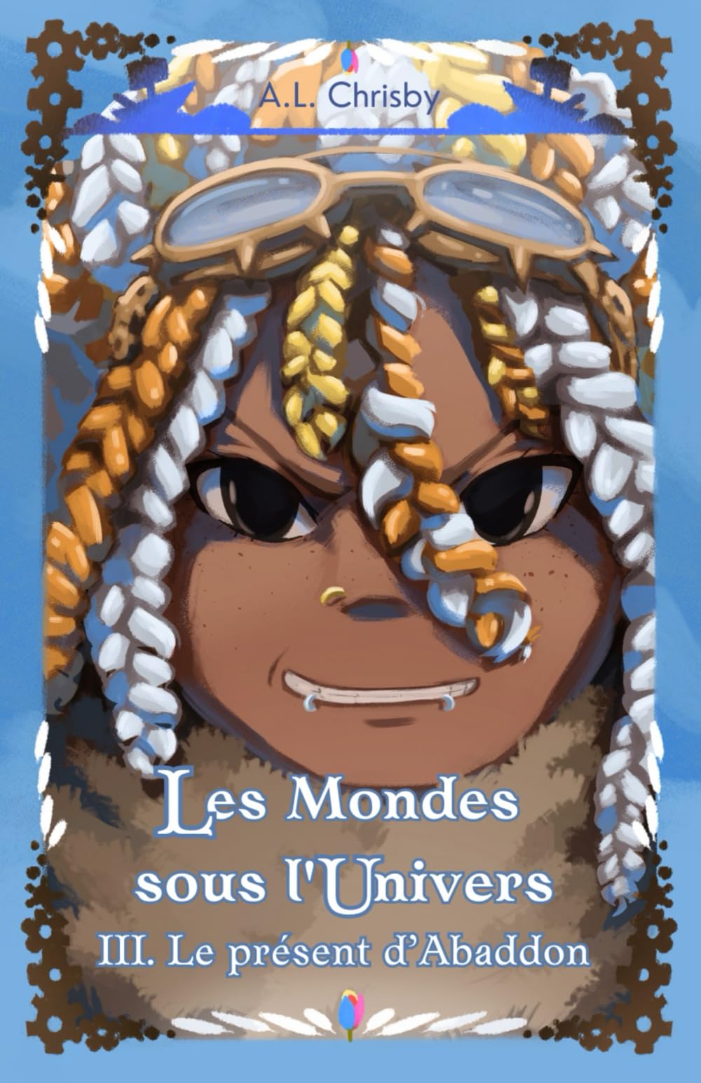 Les mondes sous l'Univers: Tome 3 Le présent d'Abaddon book