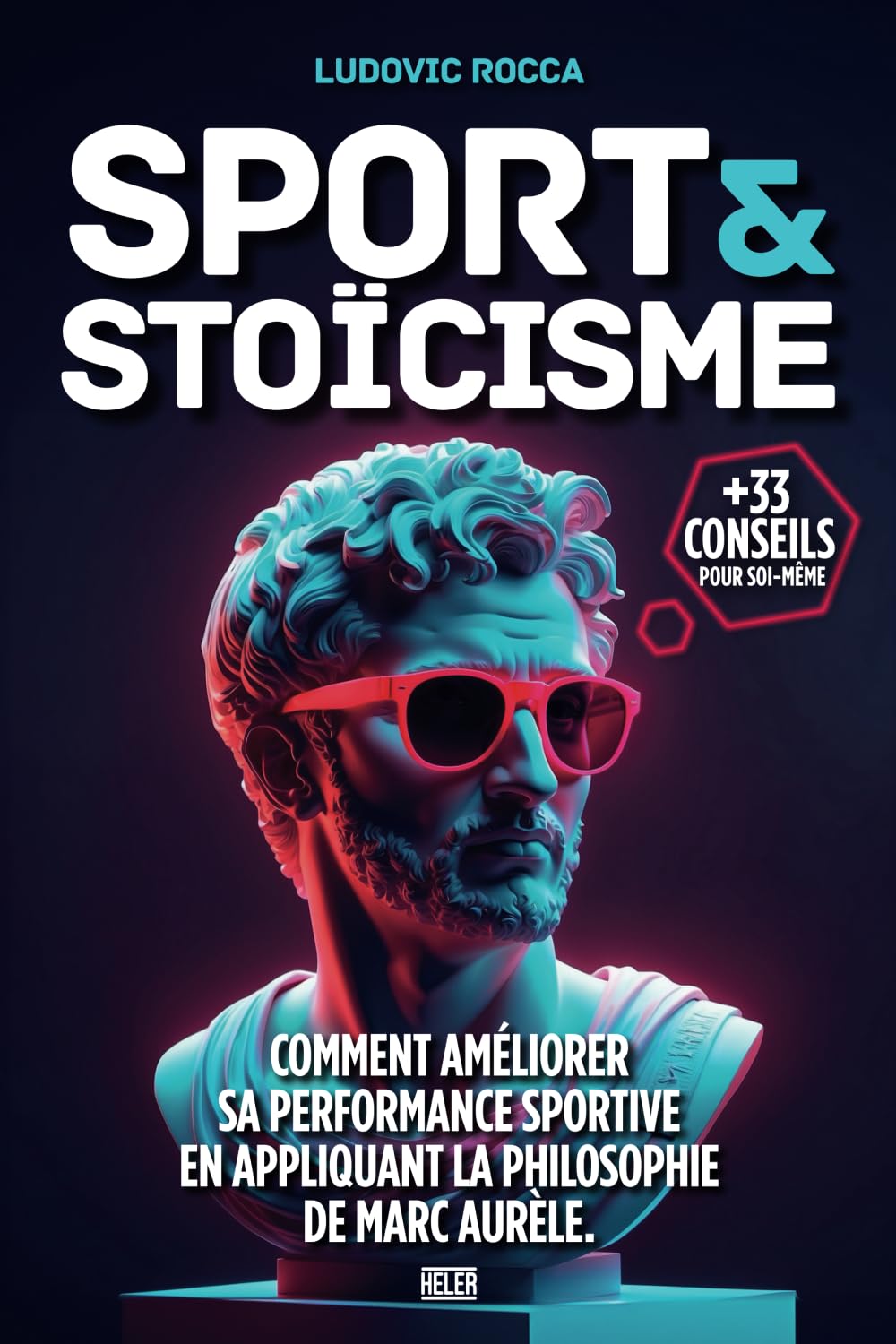 Sport et stoïcisme: Comment améliorer sa performance sportive en appliquant la philosophie de Marc Aurèle. book