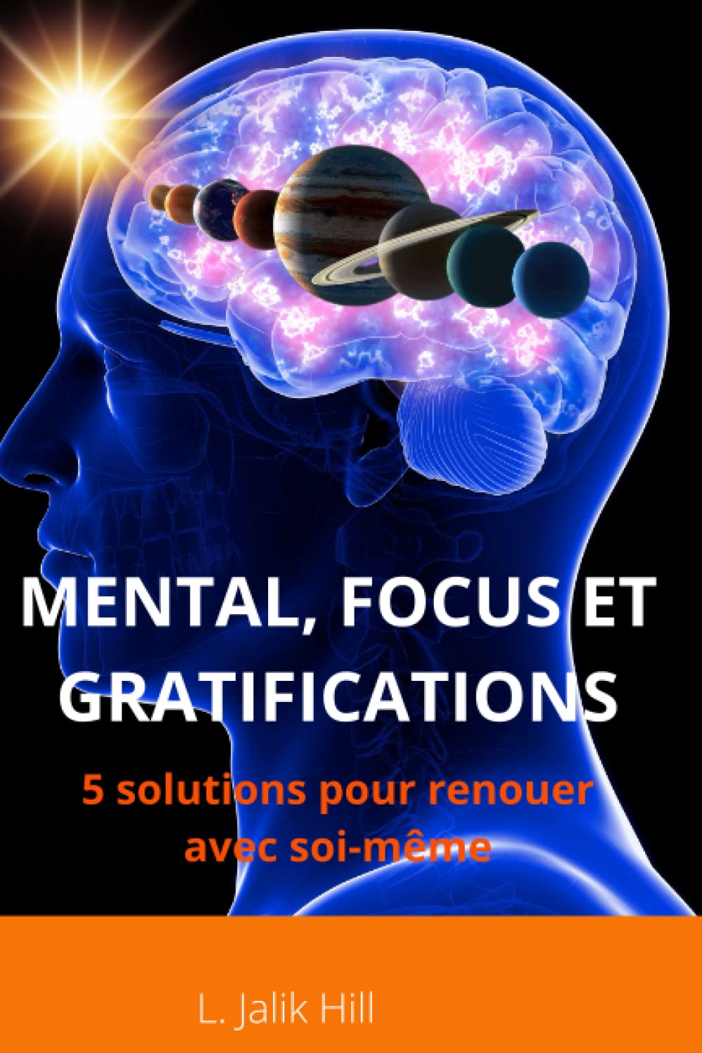 MENTAL, FOCUS ET GRATIFICATIONS: 5 solutions pour renouer avec soi même book