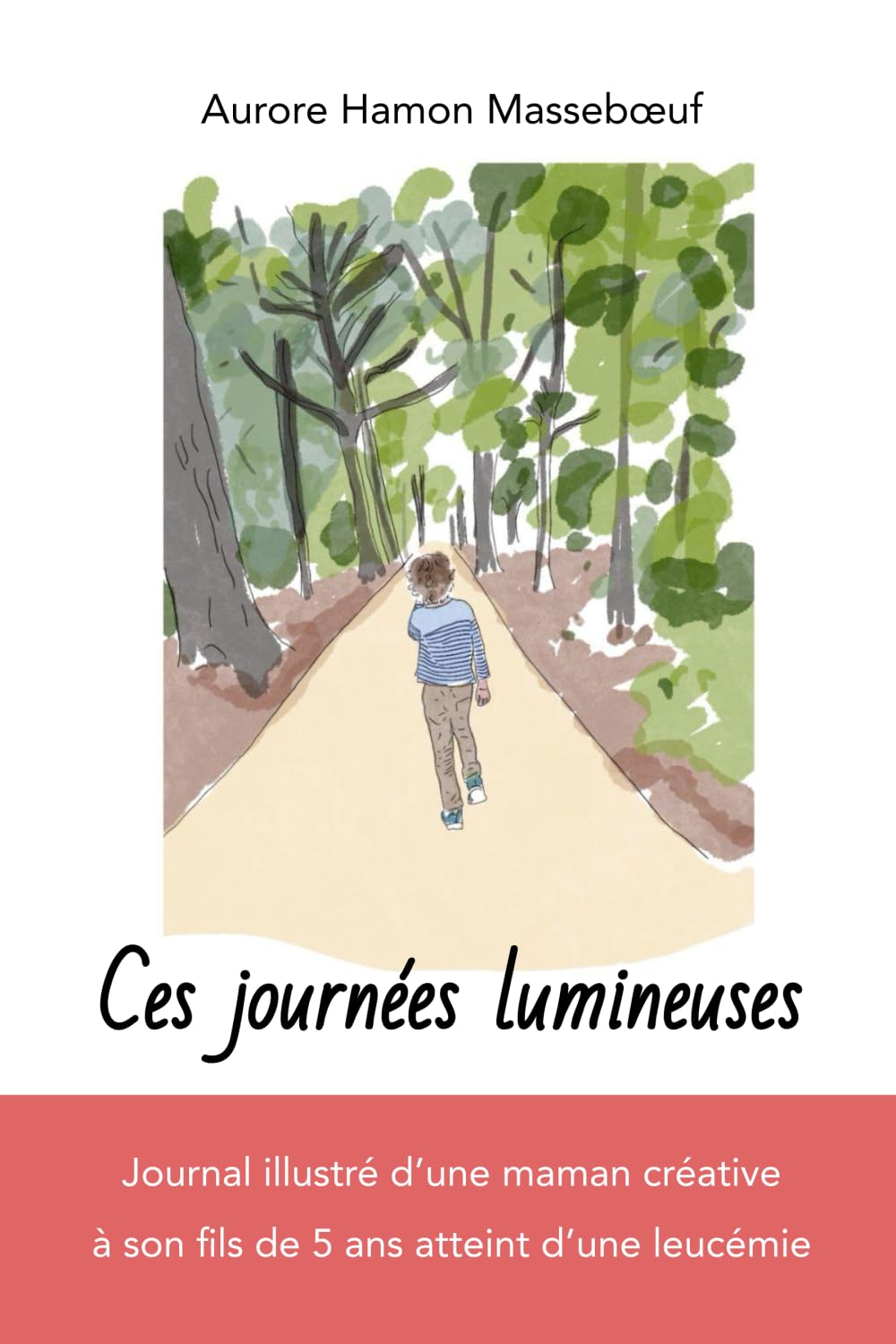 Ces journées lumineuses: Récit d'une maman créative à son fils qui combat une leucémie book