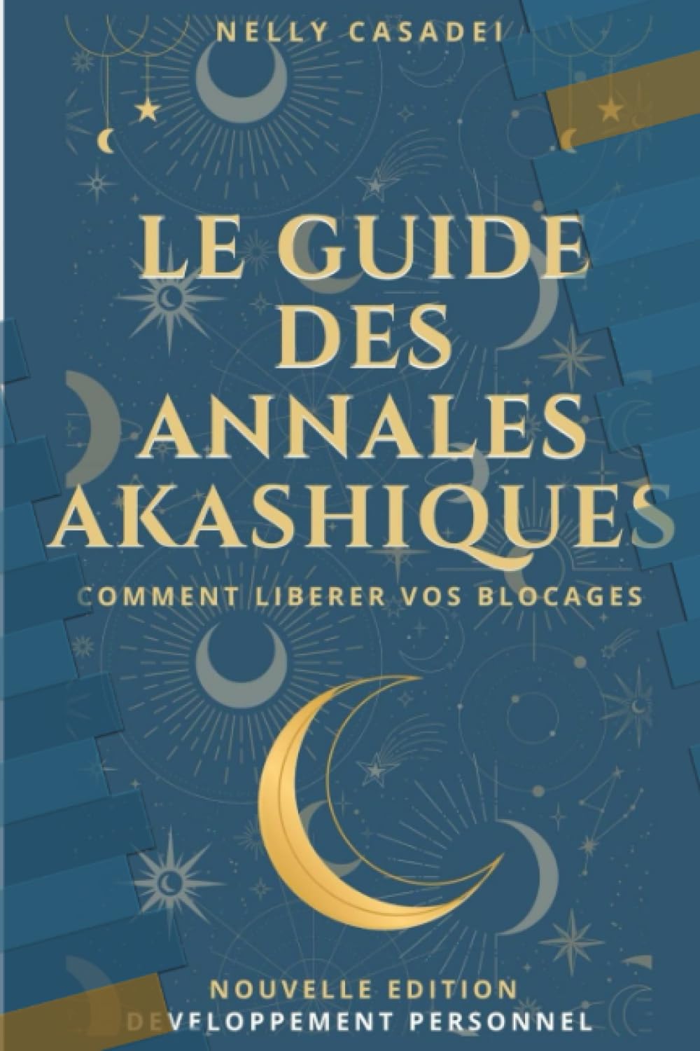 Le Guide des Annales Akashiques: Comment libérer vos blocages facilement ? Religion & Esotericism